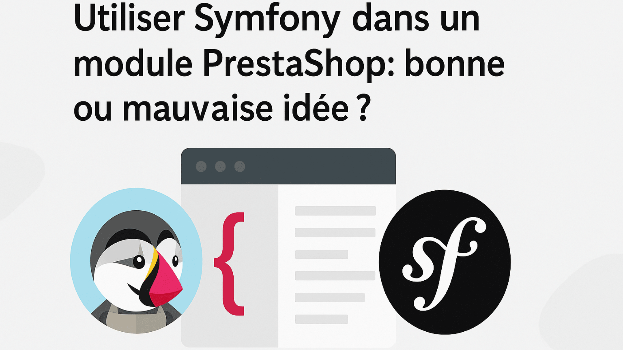Utiliser Symfony dans un module PrestaShop