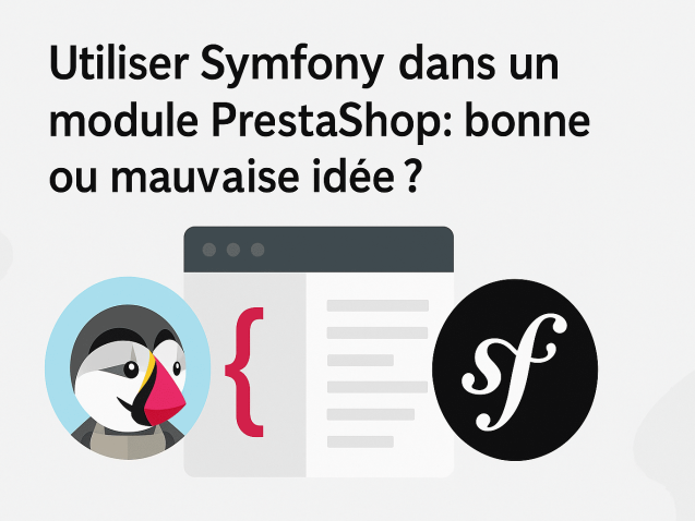 Utiliser Symfony dans un module PrestaShop