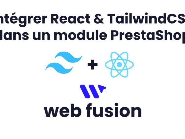 TailwindCSS + React dans un module Prestashop